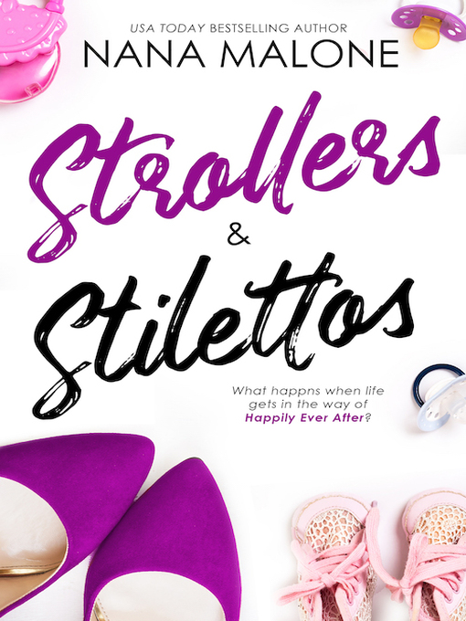 Title details for Strollers & Stilettos by Nana Malone - Available